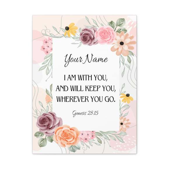 Scripture Sign Personalized Genesis 28:15 I Am With You Bible Verse Canvas Chri